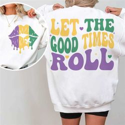 Let the good times roll PNG, Mardi Gras Png, Fat Tuesday, Mardi Gras Shirt, Louisiana, Carnival, Sublimation Designs
