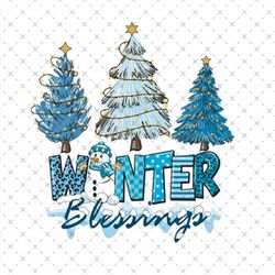 Winter Blessings With Snowman And Christmas Trees Sublimation PNG