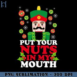 Put Your Nuts In My Mouth PNG Download, Xmas PNG