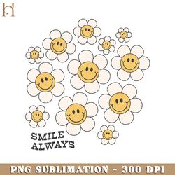 Smile Always Smiling Face Daisy Flower Positive Quotes PNG Design