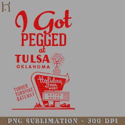 I Got Pegged At Tulsa Oklahoma Holiday Inn 9005 PNG Download