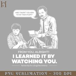 I Learned It By Watching You 5979 PNG Download