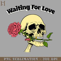 Waiting For Love Skull Rose Digital Download PNG Download