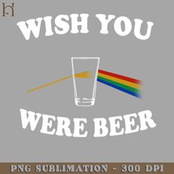 Wish You Were Beer PNG Download