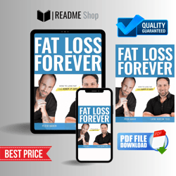 Fat Loss Forever: How to Lose Fat and KEEP it Off