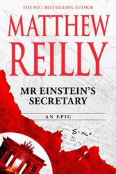 Mr Einstein's Secretary Kindle Edition by Matthew Reilly