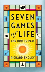 Seven Games of Life: And How to Play by Richard Smoley : ( Kindle Edition )