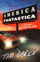 America Fantastica: A Novel by Tim O'Brien : ( Kindle Edition )