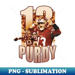 13 brock purdy vintage fan art - Premium PNG Sublimation File - Fashionable and Fearless
