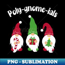 Math Teacher Poly Gnome Ials Gnomes Algebra Teacher Calculus - Aesthetic Sublimation Digital File - Perfect for Sublimation Art