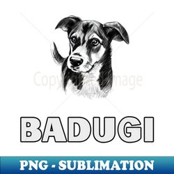 badugi - Special Edition Sublimation PNG File - Fashionable and Fearless
