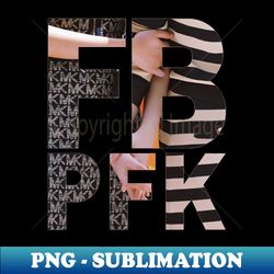 FBPFK with Magazine Photo Design - Special Edition Sublimation PNG File - Unlock Vibrant Sublimation Designs