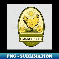 Organic Poultry Farming - Special Edition Sublimation PNG File - Bring Your Designs to Life