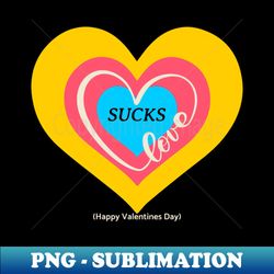 Love sucks - Unique Sublimation PNG Download - Transform Your Sublimation Creations