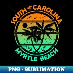 Myrtle Beach South Carolina Tropical Palm Trees Ship Anchor - Summer - Signature Sublimation PNG File - Unlock Vibrant Sublimation Designs
