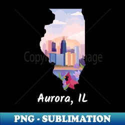 Aurora Illinois - PNG Sublimation Digital Download - Perfect for Creative Projects