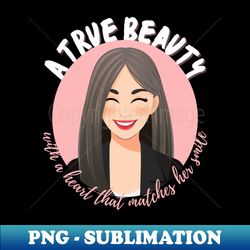 Beauty and Kind - Sublimation-Ready PNG File - Stunning Sublimation Graphics