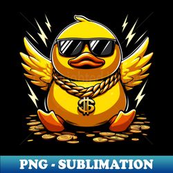 funny duck energy money - High-Quality PNG Sublimation Download - Boost Your Success with this Inspirational PNG Download