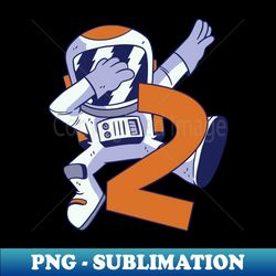 2nd birthday astronaut 2 years space galaxy - decorative sublimation png file - defying the norms