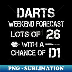 Darts Weekend Forecast - Decorative Sublimation PNG File - Unlock Vibrant Sublimation Designs