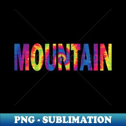 MOUNTAIN TIE DYE - Retro PNG Sublimation Digital Download - Perfect for Personalization