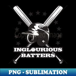 Inglourous batters - Exclusive Sublimation Digital File - Transform Your Sublimation Creations