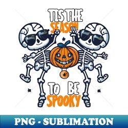 dancing skeleton tis the season to be spooky - Premium PNG Sublimation File - Unleash Your Inner Rebellion