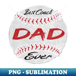 vintage men fathers day baseball daddy player best coach dad ever - exclusive png sublimation download - add a festive touch to every day