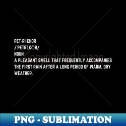 Petrichor Vocabulary Word - PNG Transparent Sublimation File - Perfect for Creative Projects