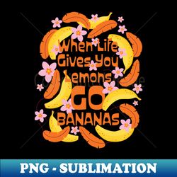 Go Bananas Illustrated Quote - Elegant Sublimation PNG Download - Revolutionize Your Designs