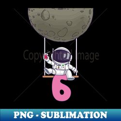 6th birthday astronaut 6 years space galaxy - decorative sublimation png file - vibrant and eye-catching typography