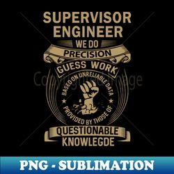 Supervisor Engineer - PNG Sublimation Digital Download - Unleash Your Creativity