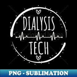 Dialysis Tech - EKG Pulse Heartbeat Nephrology Technician - Instant PNG Sublimation Download - Bring Your Designs to Life