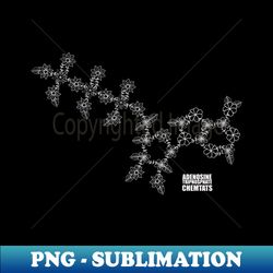 ATP  Adenosine Triphosphate W - Modern Sublimation PNG File - Perfect for Personalization
