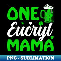 One Eucryl Mama - Beer Lover Mom Shamrock St Patricks Day - Premium PNG Sublimation File - Bring Your Designs to Life
