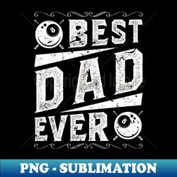Best Dad Billiards - Retro PNG Sublimation Digital Download - Boost Your Success with this Inspirational PNG Download