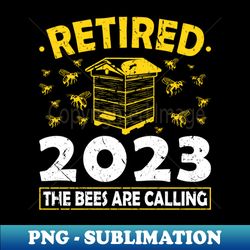 Retired 2023 The Bees Are Calling Beekeeper - Aesthetic Sublimation Digital File - Perfect for Sublimation Mastery