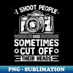 camera tee funny photography - decorative sublimation png file - perfect for creative projects