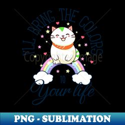 Ill bring the colors to your life - Elegant Sublimation PNG Download - Enhance Your Apparel with Stunning Detail