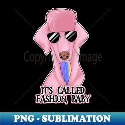 its called fashion baby - lonnies poodle - vintage sublimation png download - fashionable and fearless