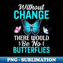Being a Grandma Makes My Life Complete Butterfly Lover Quote - Stylish Sublimation Digital Download - Enhance Your Apparel with Stunning Detail