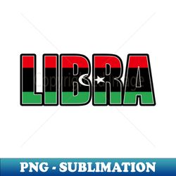 Libra Libyan Horoscope Heritage DNA Flag - PNG Transparent Digital Download File for Sublimation - Boost Your Success with this Inspirational PNG Download
