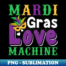 Mardi Gras Love Machine New Orleans Mask Mardi Gras Parade - Professional Sublimation Digital Download - Instantly Transform Your Sublimation Projects