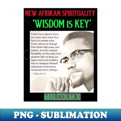 Malcolm X On Being Wise - Creative Sublimation PNG Download - Unleash Your Inner Rebellion