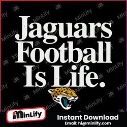 Jacksonville Jaguars Football is Life Svg