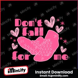 Dont Fall For Me Nurse Valentines Day SVG