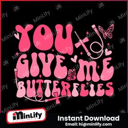 Groovy You Give Me Butterflies SVG