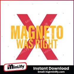 Magneto Was Right Powerful Mutant SVG