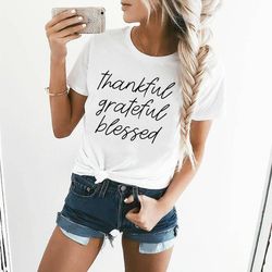 Thankful Grateful Blessed Shirt Fall Tees Thankful Shirt Womens Fall Shirt Thankful And Grateful Shirt Fall Shirt Thanks