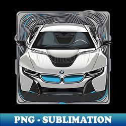 Be carefull with the car - BMW I8 - Trendy Sublimation Digital Download - Enhance Your Apparel with Stunning Detail